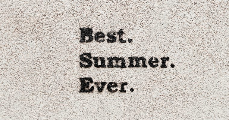 Your Guide to Designing Your Best Summer Ever